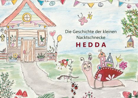 Andrea Richter: Richter, A: Geschichte der kleinen Nacktschnecke HEDDA, Buch