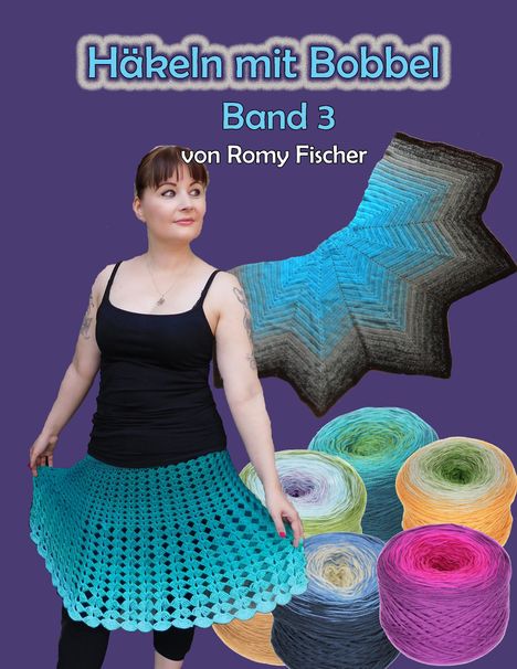 Romy Fischer: Häkeln mit Bobbel Band 3, Buch