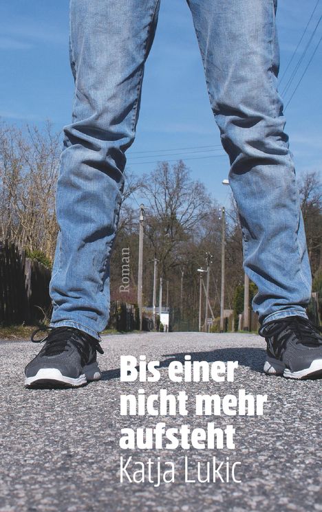 Katja Lukic: Bis einer nicht mehr aufsteht, Buch
