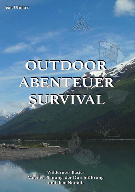 Jean Ufniarz: Outdoor, Abenteuer, Survival, Buch