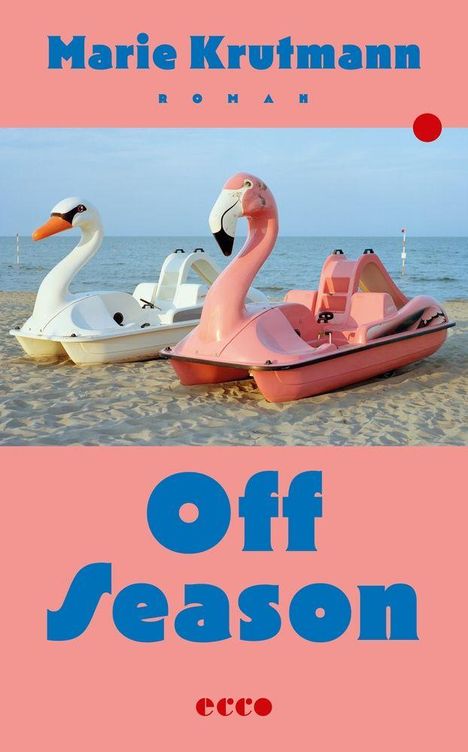 Oben steht "Marie Krutmann," darunter "Roman." Unten "Off Season." Im Hintergrund sind Tretboote in Schwan- und Flamingoform am Strand.