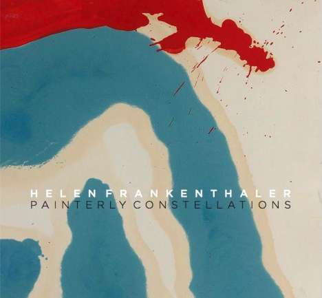 Helen Frankenthaler. Painterly Constellations, Buch