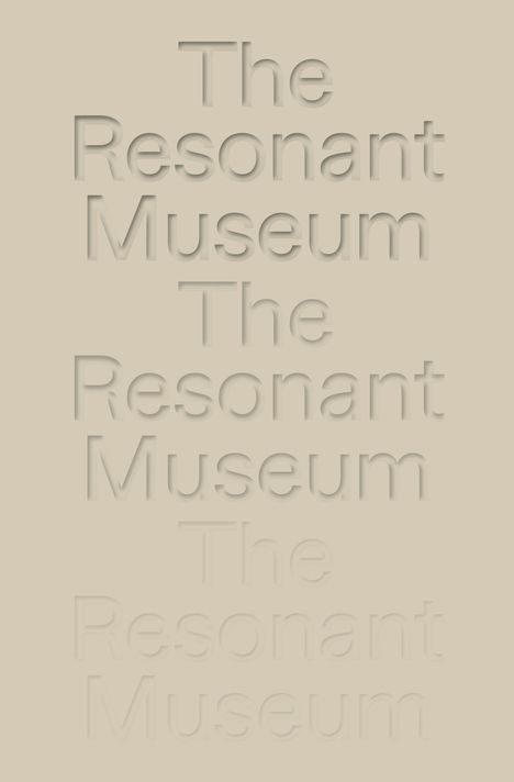 The Resonant Museum. Berlin Conversations on Mental Health., Buch