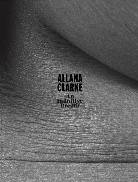 Allana Clarke. An Infinitive Breath, Buch