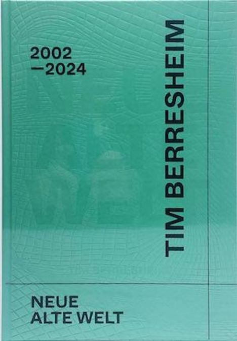 Tim Berresheim. Neue Alte Welt, Buch