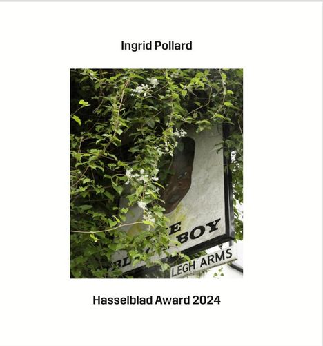 Ingrid Pollard. Hasselblad Award 2024, Buch