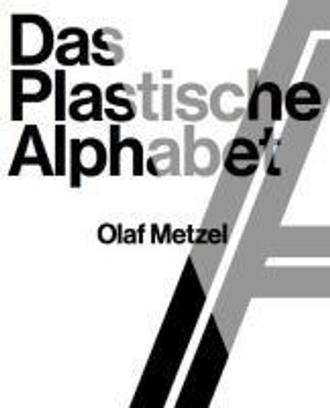 Olaf Metzel. Das plastische Alphabet / The sculptural alphabet, Buch