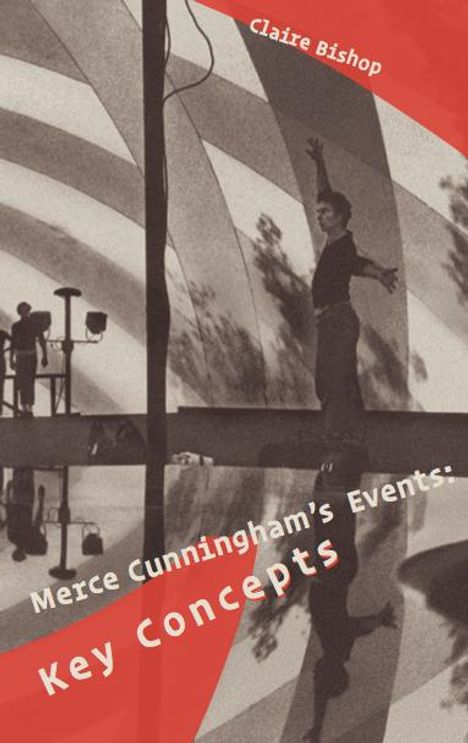 Merce Cunningham's Events: Key Concepts, Buch