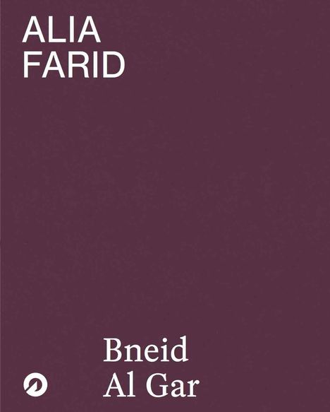 Alia Farid. Bneid Al Gar, Buch