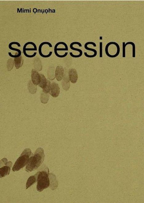 Text: "Mimi Ọnụọha" und "secession". Beige Hintergrund, abstrakte, bräunliche Formen verteilt.