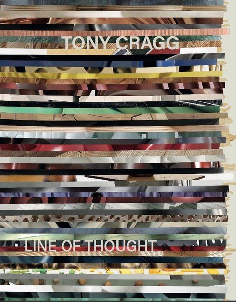 Text: TONY CRAGG, LINE OF THOUGHT. Streifen mit verschiedenen Texturen und Farben, übereinander gestapelt.