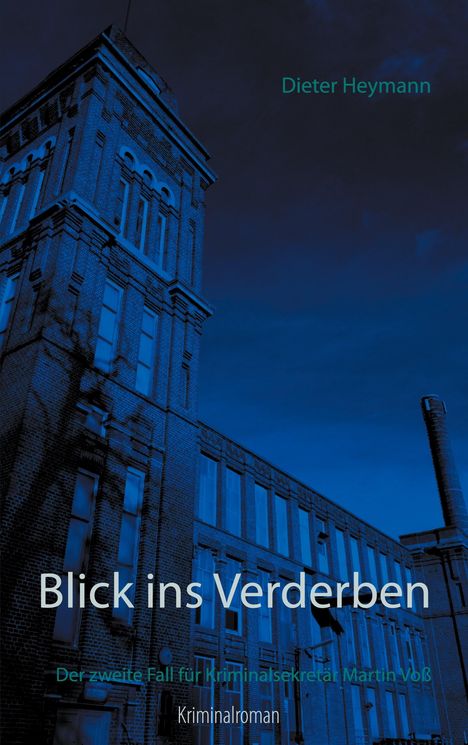 Dieter Heymann: Blick ins Verderben, Buch