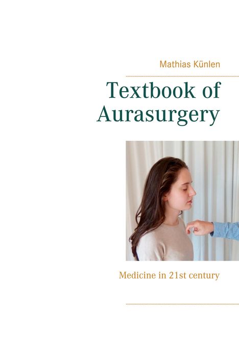 Mathias Künlen: Textbook of Aurasurgery, Buch