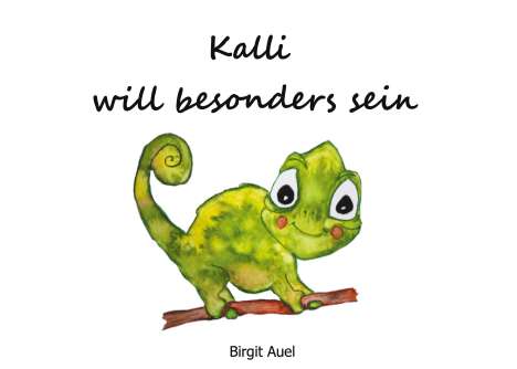 Birgit Auel: Kalli will besonders sein, Buch