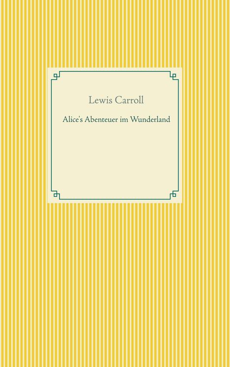 Lewis Carroll: Alice's Abenteuer im Wunderland, Buch