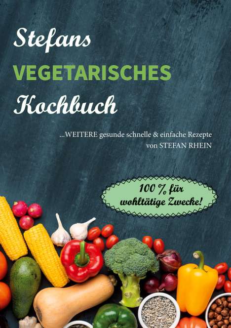Stefan Rhein: Stefans vegetarisches Kochbuch, Buch