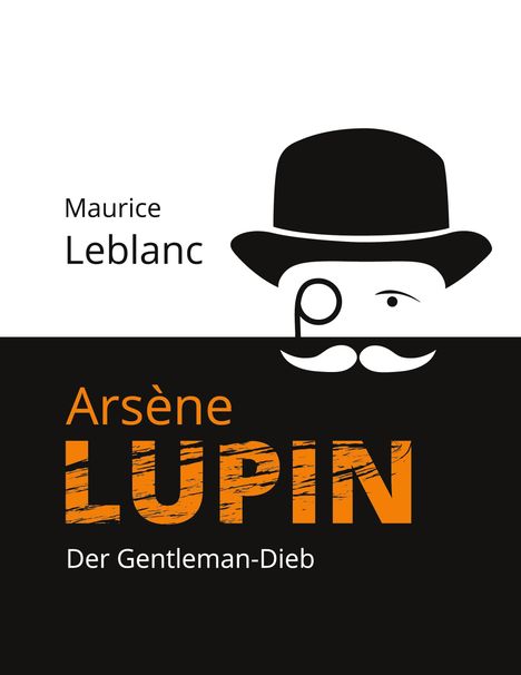 Maurice Leblanc: Arsène Lupin, Buch