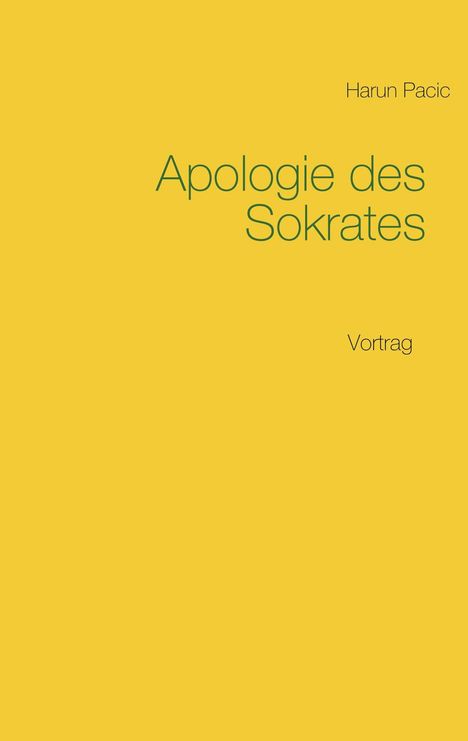 Harun Pacic: Apologie des Sokrates, Buch