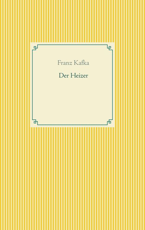 Franz Kafka: Der Heizer, Buch