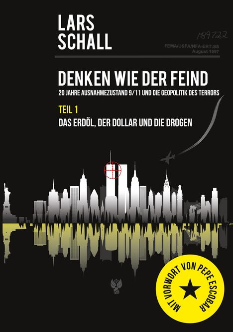 Lars Schall: Denken wie der Feind 20 Jahre Ausnahmezustand 9/11 und die Geopolitik des Terrors, Buch