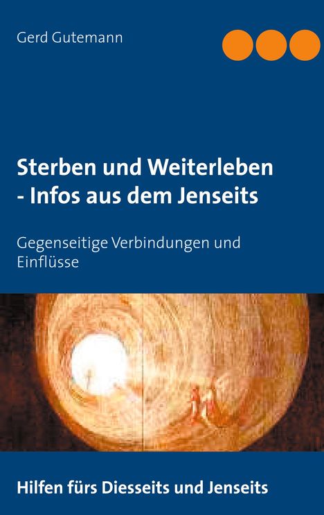 Gerd Gutemann: Sterben und Weiterleben - Infos aus dem Jenseits, Buch
