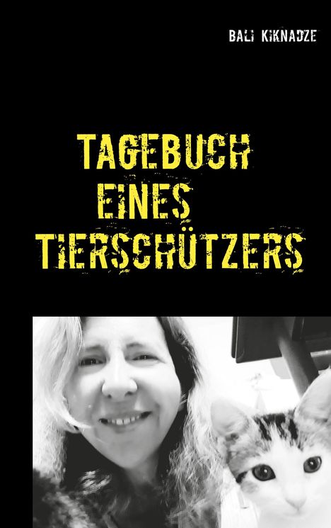 Bali Kiknadze: Tagebuch eines Tierschützers, Buch