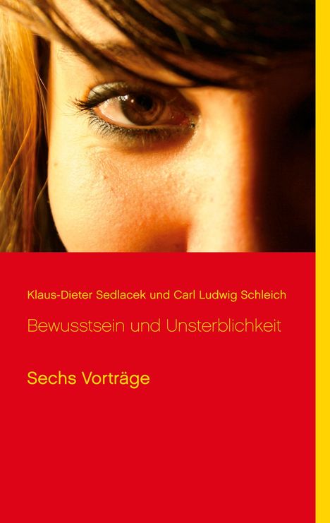 Klaus-Dieter Sedlacek: Bewusstsein und Unsterblichkeit, Buch