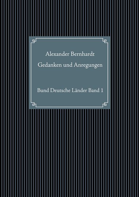 Alexander Bernhardt: Bernhardt, A: Gedanken und Anregungen, Buch