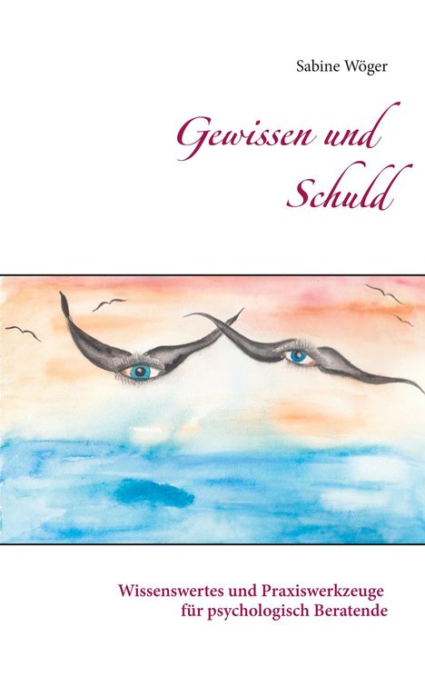 Sabine Wöger: Gewissen und Schuld, Buch