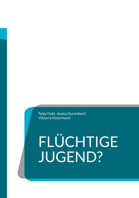 Tanja Hubl: Flüchtige Jugend?, Buch