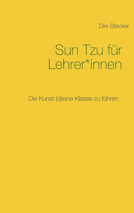 Dirk Stecker: Sun Tzu für Lehrer*innen, Buch