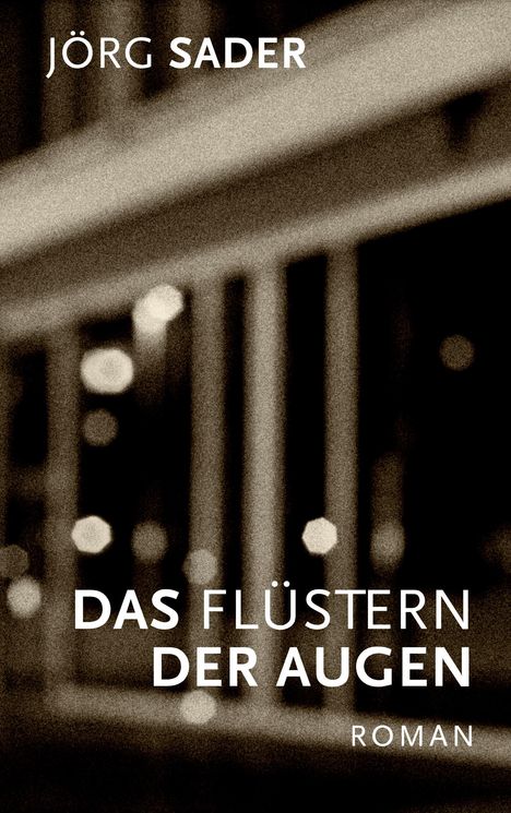 Jörg Sader: Das Flüstern der Augen, Buch