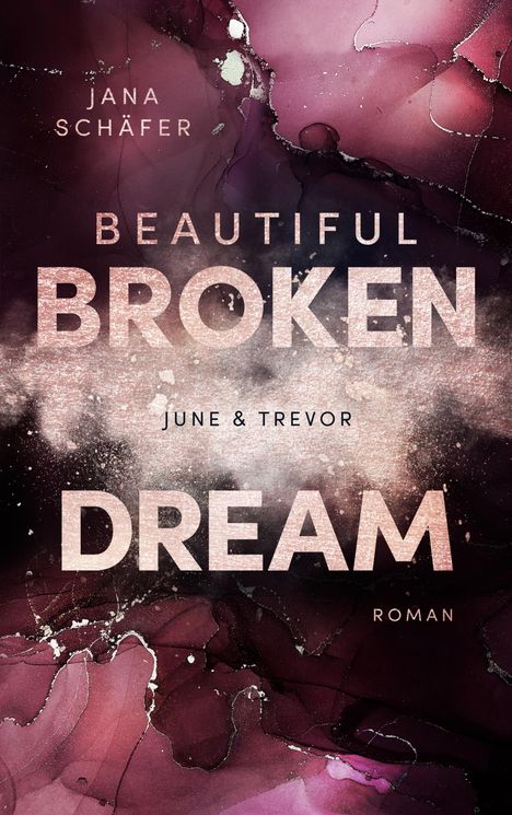 Jana Schäfer: Beautiful Broken Dream, Buch