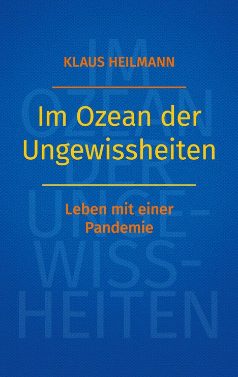 Klaus Heilmann: Im Ozean der Ungewissheiten, Buch