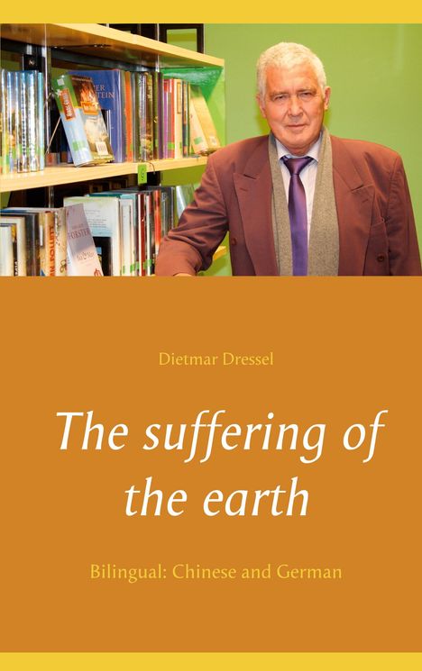 Dietmar Dressel: The suffering of the earth, Buch