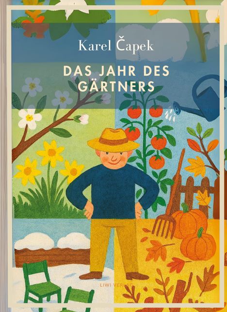 Karel Capek: Karel Capek: Das Jahr des Gärtners. Vollständige Neuausgabe, Buch