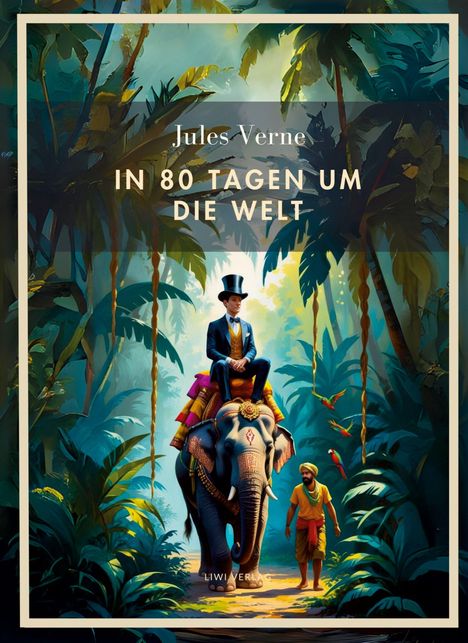 Jules Verne: Jules Verne: In 80 Tagen um die Welt. Vollständige Neuausgabe, Buch