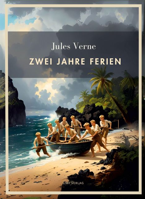Jules Verne: Jules Verne: Zwei Jahre Ferien. Vollständige Neuausgabe, Buch