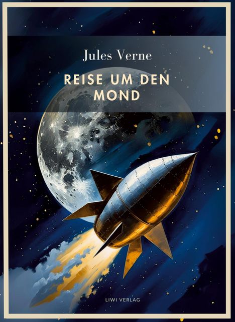 Jules Verne: Jules Verne: Reise um den Mond. Vollständige Neuausgabe, Buch