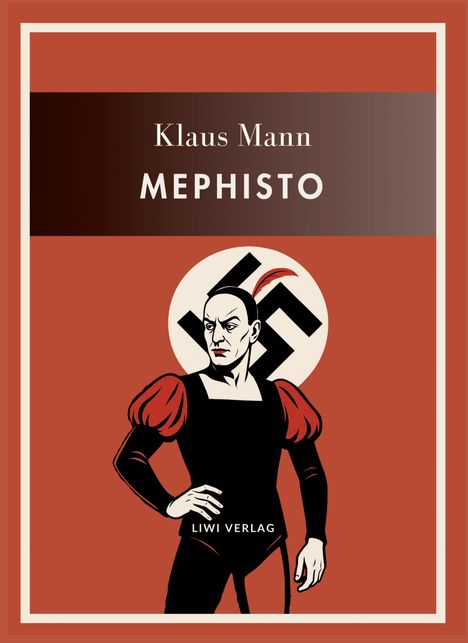 "Klaus Mann Mephisto. LIWI Verlag." Illustration: Ein Mann in rotem Outfit vor einem schwarzen Symbol auf rotem Hintergrund.