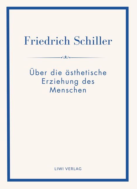 "Friedrich Schiller: Über die ästhetische Erziehung des Menschen" in blauer Schrift auf weißem Hintergrund.