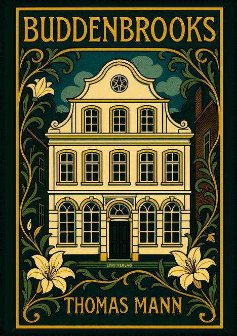 "Buddenbrooks" und "Thomas Mann" stehen auf dem Buchcover. Illustration eines alten Hauses mit blumigen Verzierungen.