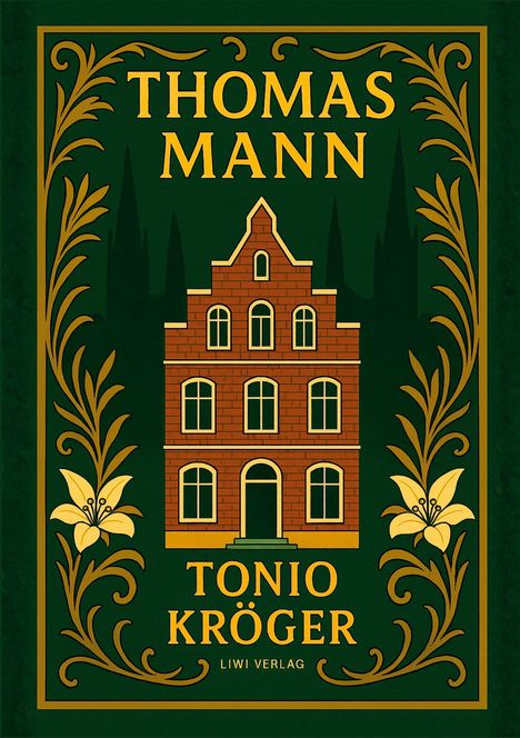 “THOMAS MANN" und "TONIO KRÖGER" in Gelb. Illustration eines roten Hauses mit gelbem Rahmen, Floralmuster und grüner Kulisse.