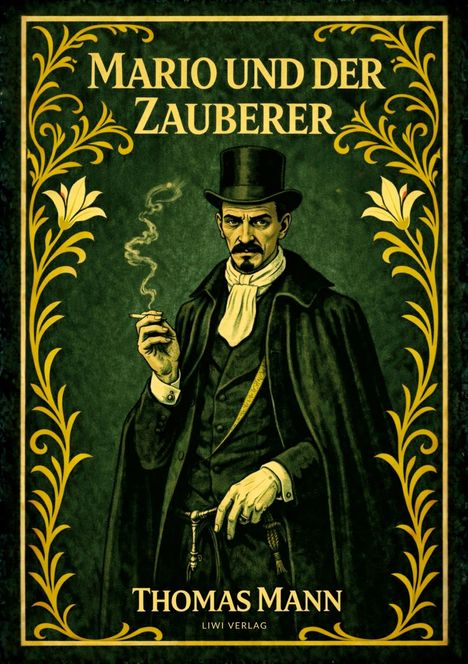 "MARIO UND DER ZAUBERER" in großen Buchstaben, Illustration eines Mannes im Anzug mit Zylinder, hält eine Zigarette.