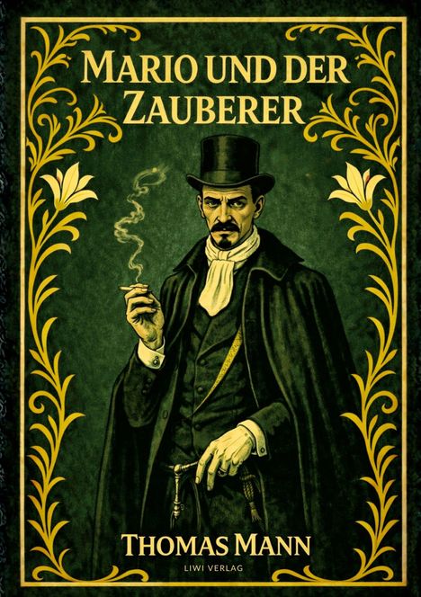 „MARIO UND DER ZAUBERER“. Ein Mann im Frack mit Zylinder raucht eine Zigarette, umrahmt von gelben floralen Mustern.