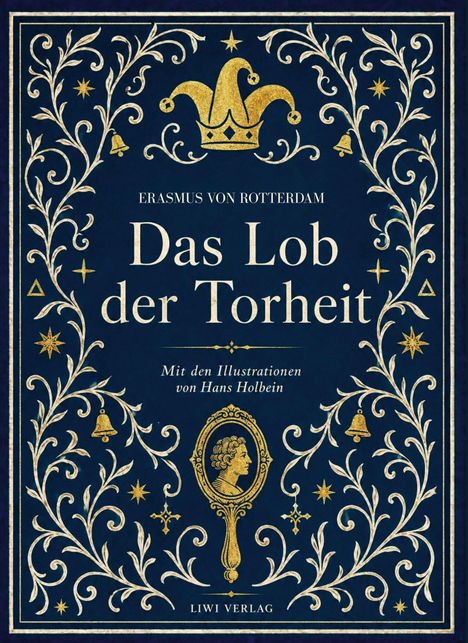 „Erasmus von Rotterdam, Das Lob der Torheit“. Goldene Verzierungen, Narrenkappe und Cameo im Vintage-Stil.