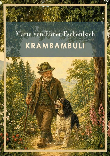 „Marie von Ebner-Eschenbach, Krambambuli.“ Illustration eines Wanderers mit Hund im Wald.