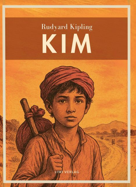 Text: "Rudyard Kipling KIM, LIWI VERLAG." Illustration: Junge mit Turban, Stab und Beutel vor einer Landschaft.