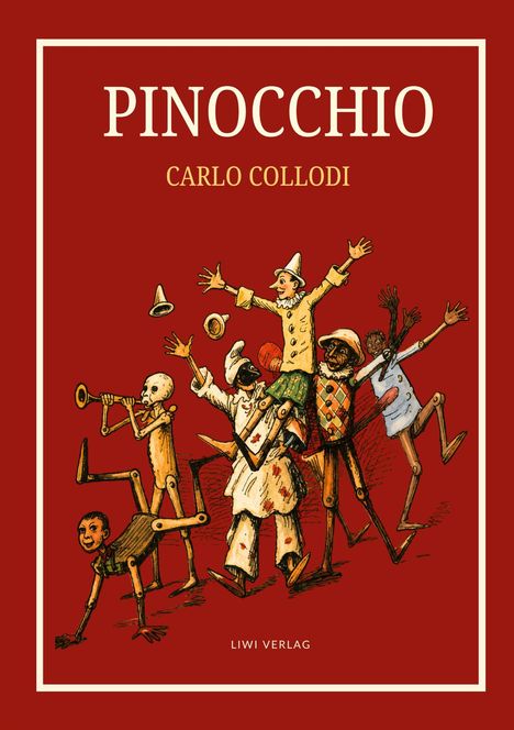 "PINOCCHIO", "CARLO COLLODI", "LIWI VERLAG". Illustration von Figuren in fröhlicher Pose auf rotem Hintergrund.