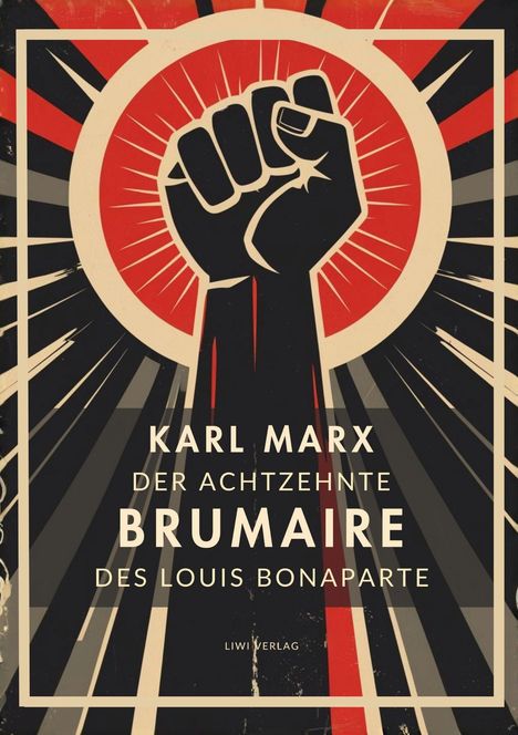 "Karl Marx Der achtzehnte Brumaire des Louis Bonaparte" Text über erhobener Faust in schwarz-rotem Design.